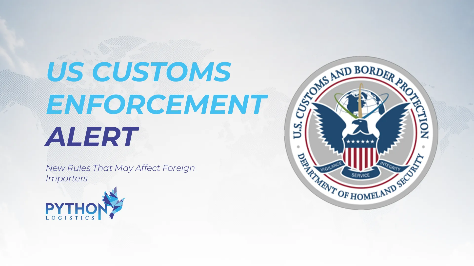 US Customs Enforcement Alert: New Rules That May Affect Foreign Importers